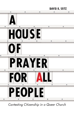 A House of Prayer for All People - David K. Seitz