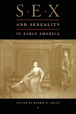 Sex and Sexuality in Early America - 