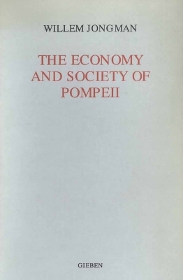 The Economy and Society of Pompeii - Willem Jongman