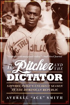 The Pitcher and the Dictator - Averell "Ace" Smith