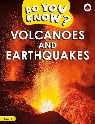 Do You Know? Level 1 - Volcanoes and Earthquakes -  Ladybird