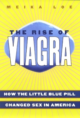 The Rise of Viagra - Meika Loe