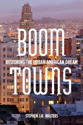 Boom Towns - Stephen J.K. Walters