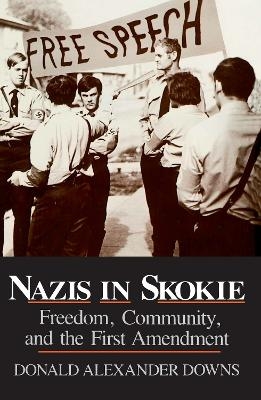 Nazis in Skokie - Donald Alexander Downs