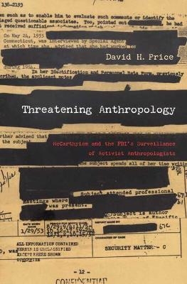 Threatening Anthropology - David H. Price