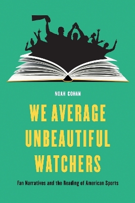 We Average Unbeautiful Watchers - Noah Cohan