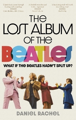 The Lost Album of The Beatles - Daniel Rachel