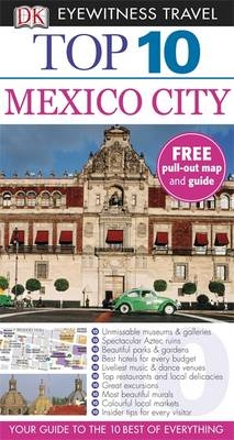 DK Top 10 Travel Guide: Mexico City -  Nancy Mikula