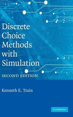 Discrete Choice Methods with Simulation -  Kenneth E. Train