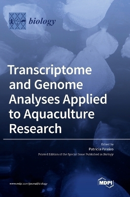 Transcriptome and Genome Analyses Applied to Aquaculture Research