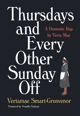 Thursdays and Every Other Sunday Off - Vertamae Smart-Grosvenor