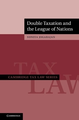 Double Taxation and the League of Nations - Sunita Jogarajan