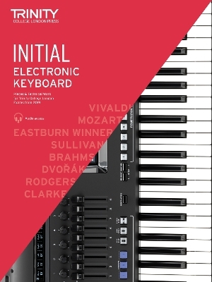 Trinity College London Electronic Keyboard Exam Pieces & Technical Work From 2019: Initial Grade - Trinity College London