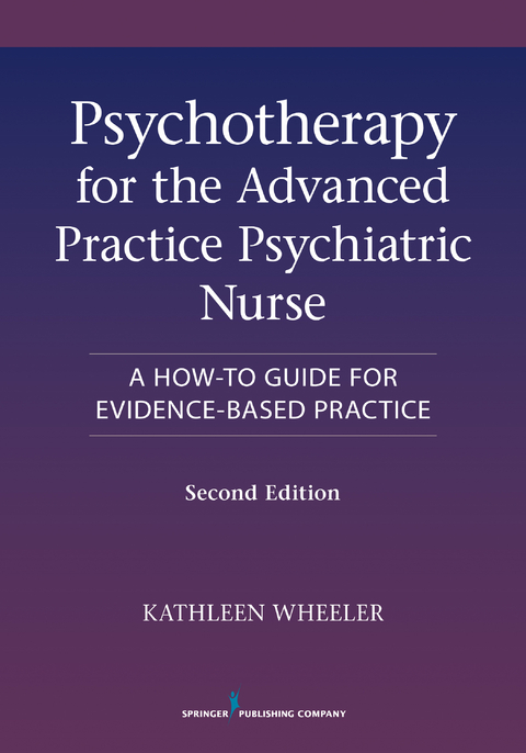 Psychotherapy for the Advanced Practice Psychiatric Nurse - 