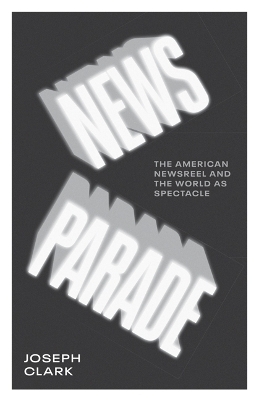 News Parade - Joseph Clark