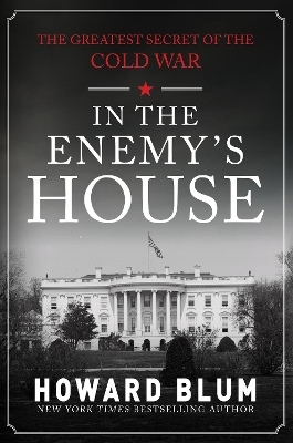 In the Enemy's House - Howard Blum