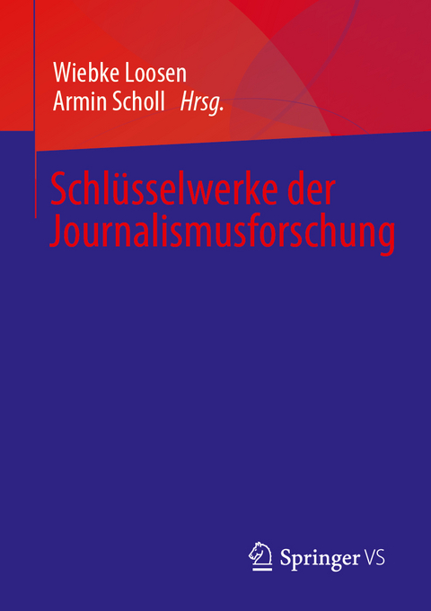 Schlüsselwerke der Journalismusforschung - 