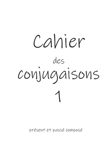 Cahier des conjugaisons 1 - Stefanie Kohlmeyer