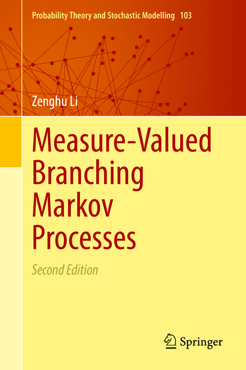 Measure-Valued Branching Markov Processes - Zenghu Li