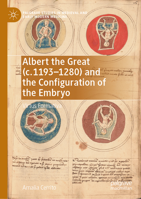 Albert the Great (c. 1193–1280) and the Configuration of the Embryo - Amalia Cerrito