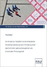 Ein Ansatz zur Reduktion produktinduzierter Nutzerstigmatisierung durch Förderung einer gleichermaßen gebrauchstauglichen wie emotionalen Produktgestalt - Tina Buker