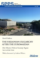 The Ukrainian Oligarchy After the Euromaidan - David Dalton