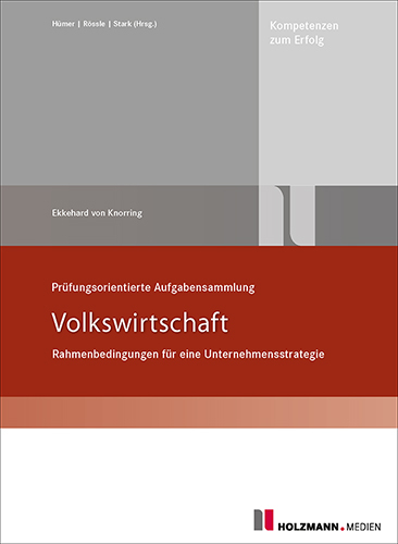 Prüfungsorienterte Aufgabensammlung Volkswirtschaft - Dr. Ekkehard von Baron Knorring