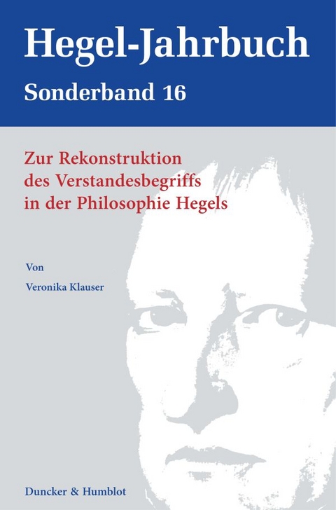 Zur Rekonstruktion des Verstandesbegriffs in der Philosophie Hegels - Veronika Klauser