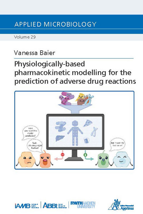 Physiologically-based pharmacokinetic modelling for the prediction of adverse drug reactions - Vanessa Baier