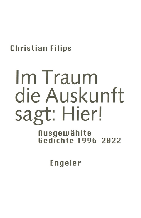 Im Traum die Auskunft sagt: Hier! - Christian Filips