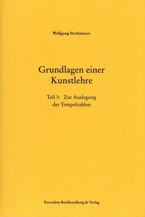 Grundlagen einer Kunstlehre - Wolfgang Strohmayer