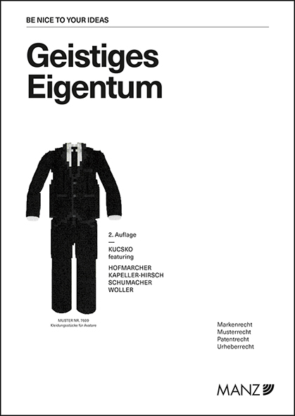 Geistiges Eigentum - Guido Kucsko, Birgit Kapeller-Hirsch, Dominik Hofmarcher, Christian Schumacher, Michael Woller