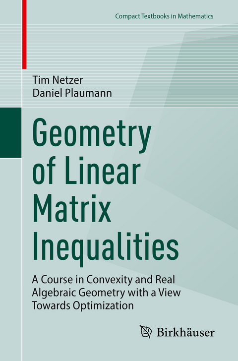 Geometry of Linear Matrix Inequalities - Tim Netzer, Daniel Plaumann