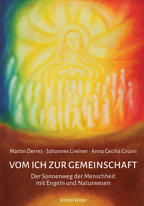 Vom Ich zur Gemeinschaft - Martin Derrez, Johannes Greiner, Anna Cecilia Grünn