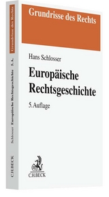 Europäische Rechtsgeschichte - Hans Schlosser