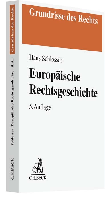 Europäische Rechtsgeschichte - Hans Schlosser