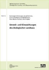 Umwelt- und Klimawirkungen des ökologischen Landbaus - Kurt-Jürgen Hülsbergen, Harald Schmid, Lucie Chmelikova, Gerold Rahmann, Hans Marten Paulsen, Ulrich Köpke