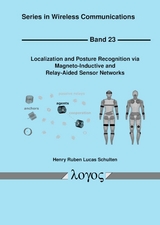 Localization and Posture Recognition via Magneto-Inductive and Relay-Aided Sensor Networks - Henry Ruben Lucas Schulten