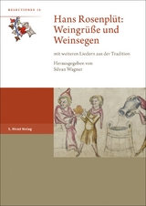 Hans Rosenplüt: Weingrüße und Weinsegen - 