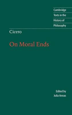 Cicero: On Moral Ends -  Marcus Tullius Cicero