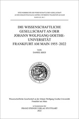 Die Wissenschaftliche Gesellschaft an der Johann Wolfgang Goethe-Universität Frankfurt am Main 1955–2022 - Daniel Kreß