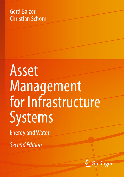 Asset Management for Infrastructure Systems - Gerd Balzer, Christian Schorn