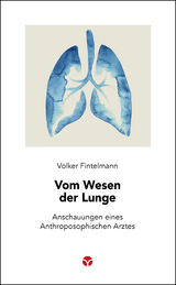 Vom Wesen der Lunge - Volker Fintelmann