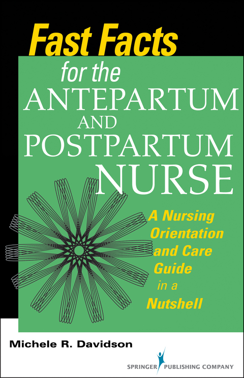 Fast Facts for the Antepartum and Postpartum Nurse - Michele R. Davidson