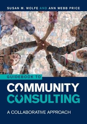 Guidebook to Community Consulting - Susan M. Wolfe, Ann Webb Price