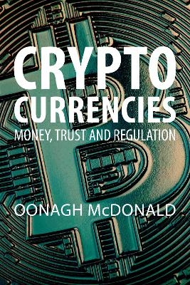 Cryptocurrencies - Dr Oonagh McDonald