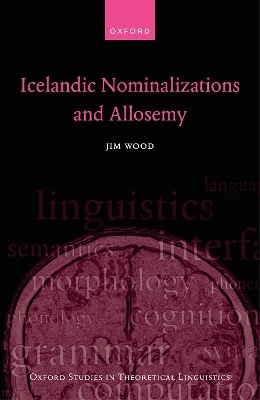 Icelandic Nominalizations and Allosemy - Jim Wood