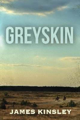 Greyskin - James Kinsley