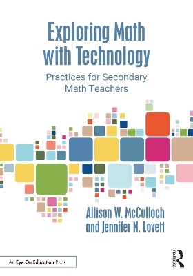 Exploring Math with Technology - Allison W. McCulloch, Jennifer N. Lovett