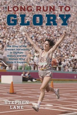 Long Run to Glory - Stephen Lane